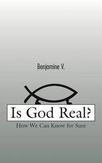 bokomslag Is God Real?