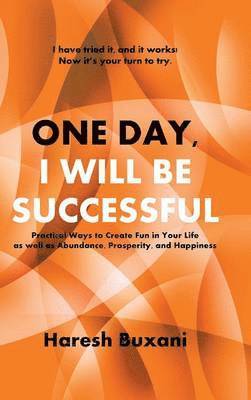 One Day, I Will Be Successful 1