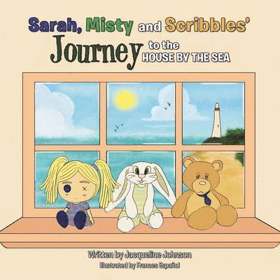 Sarah, Misty and Scribbles' journey to the house by the sea 1