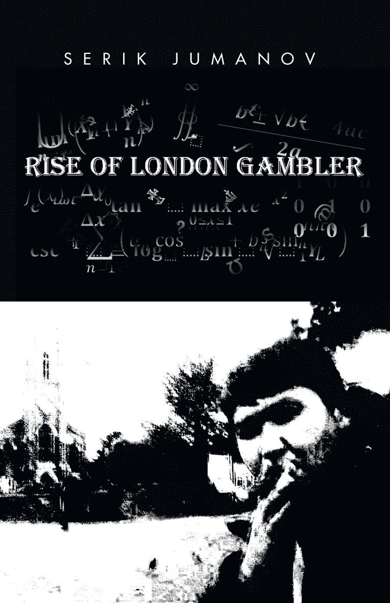 Serik Jumanov - Rise of London Gambler, Häftad