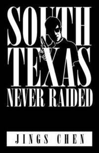 bokomslag South Texas Never Raided