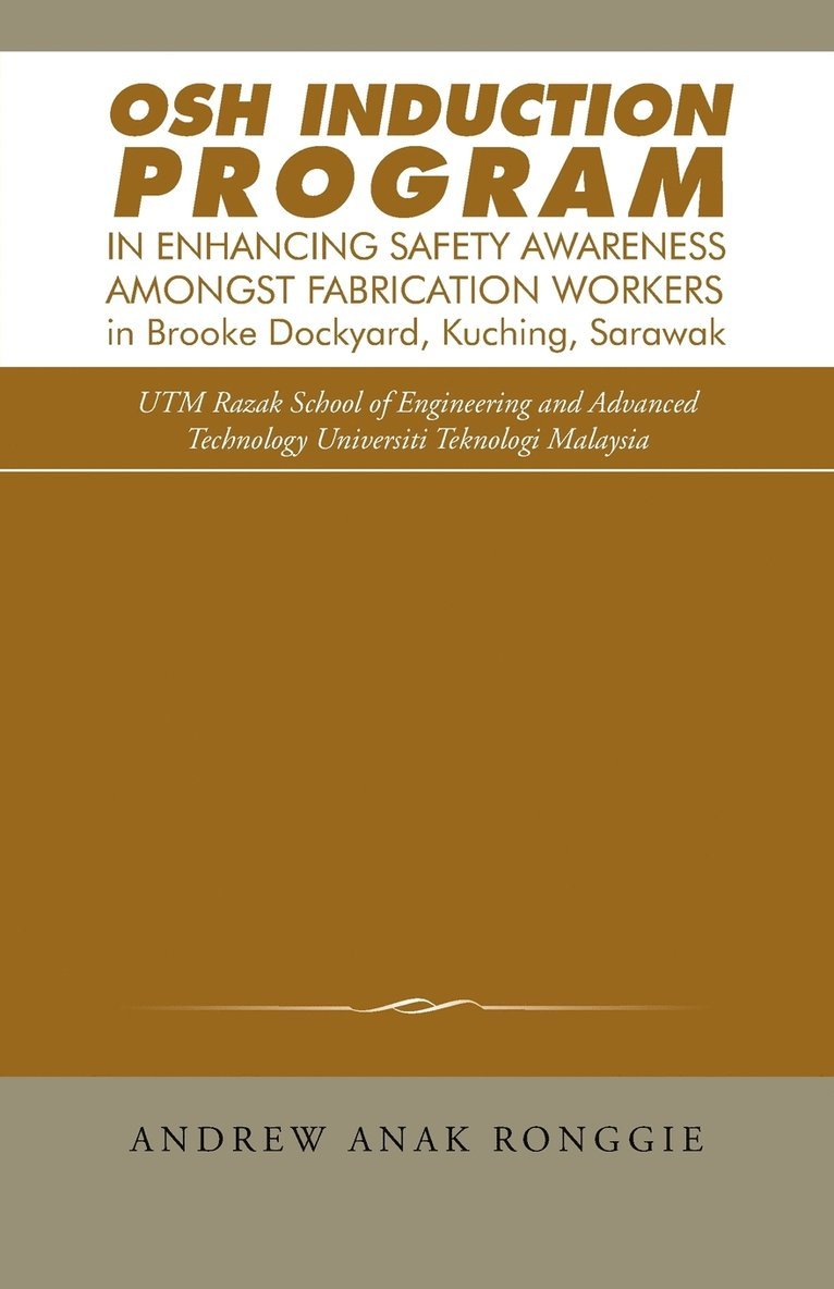 Osh Induction Program in Enhancing Safety Awareness Amongst Fabrication Workers in Brooke Dockyard, Kuching, Sarawak 1