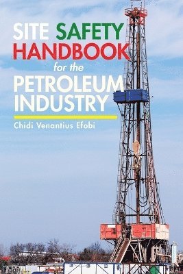 Site Safety Handbook for the Petroleum Industry 1