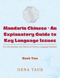 bokomslag Mandarin Chinese-An Explanatory Guide to Key Language Issues