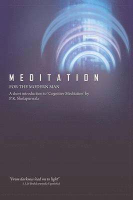 Pestonji K Sholapurwala, Pestonji K. Sholapurwala - Meditation for the Modern Man, Häftad