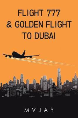 Flight 777 & Golden Flight to Dubai 1