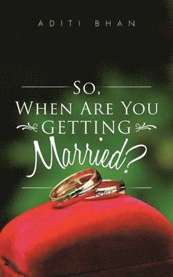 So, When Are You Getting Married? 1