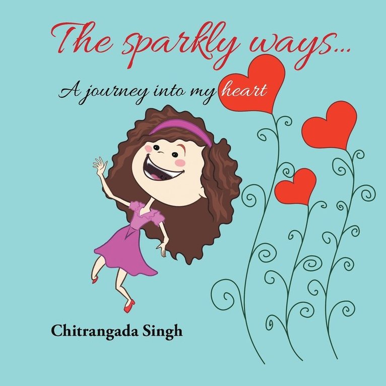 Chitrangada Singh - Sparkly Ways ..., Häftad. Tillgänglighet: Lägg i varukorg