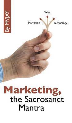 Marketing, the Sacrosanct Mantra 1