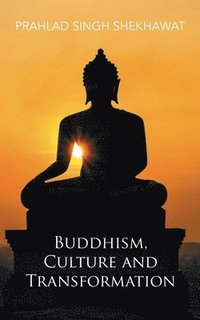 bokomslag Buddhism, Culture and Transformation