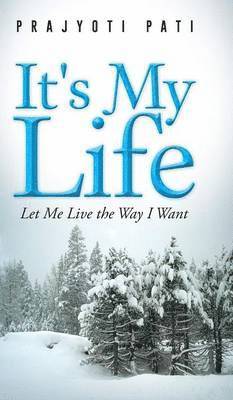 Prajyoti Pati - It's My Life, Inbunden