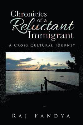 bokomslag Chronicles of a Reluctant Immigrant