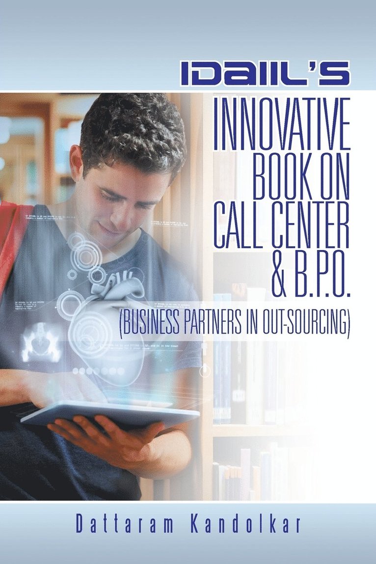Dattaram Kandolkar - Idaiil's Innovative Book on Call Center & B.P.O. (Business Partners in Outsourcing), Häftad