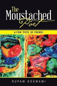bokomslag The Moustached Poet