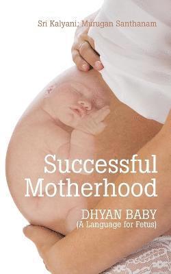 Successful Motherhood 1