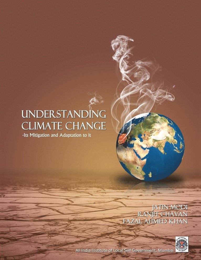 Understanding Climate Change-Its Mitigationa and Adaptation to It 1