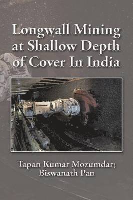 Longwall Mining at Shallow Depth of Cover In India 1