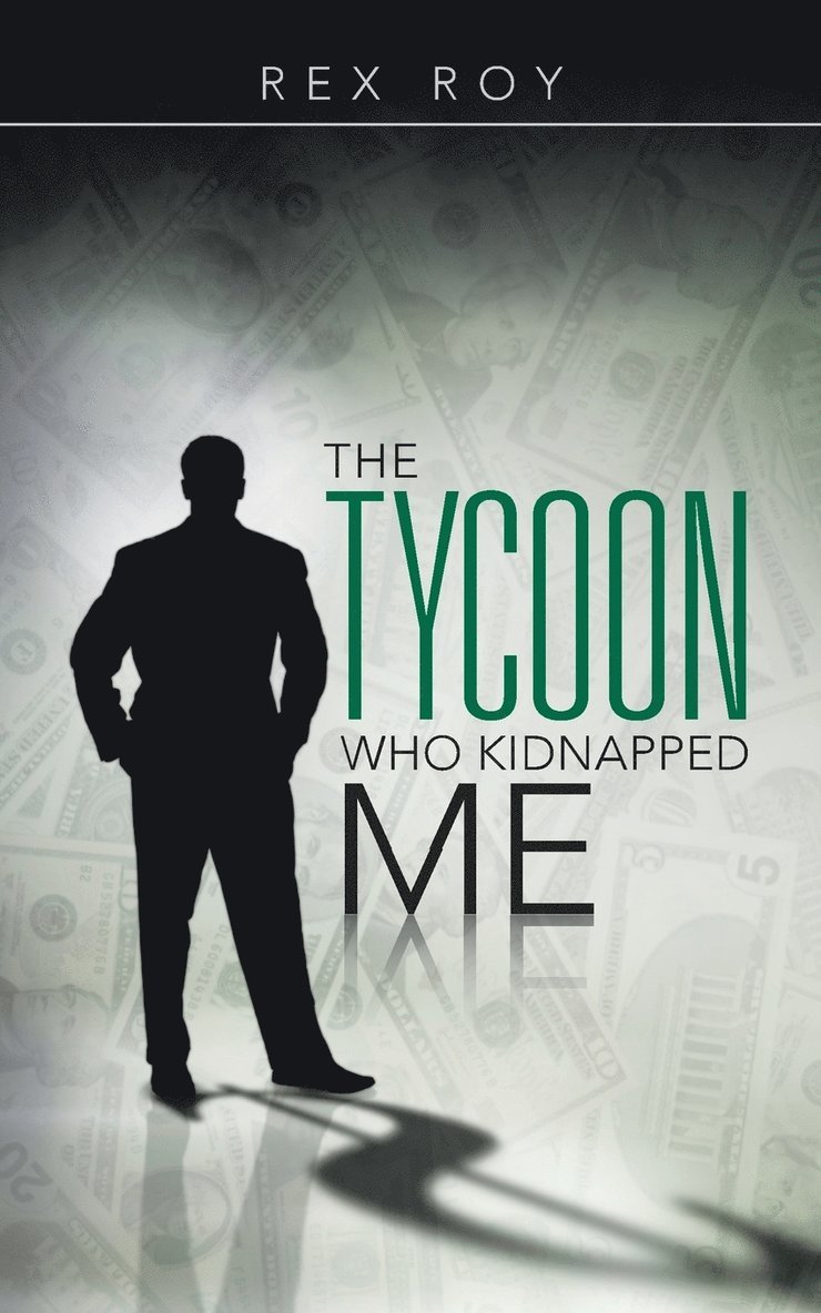 The Tycoon Who Kidnapped Me 1