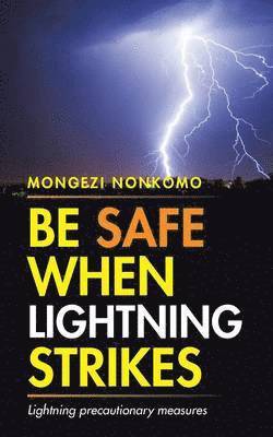 bokomslag Be Safe When Lightning Strikes