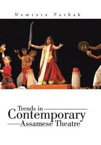 bokomslag Trends in Contemporary Assamese Theatre