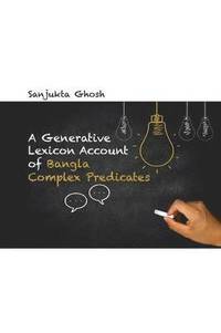 bokomslag A Generative Lexicon Account of Bangla Complex Predicates