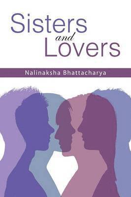 Nalinaksha Bhattacharya - Sisters and Lovers, Häftad