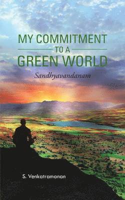 bokomslag My Commitment to a Green World