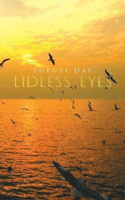 Shruti Das - Lidless Eyes, Häftad
