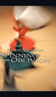 Spinning into Oblivion 1