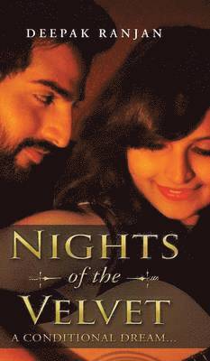 Deepak Ranjan - Nights of the Velvet, Inbunden