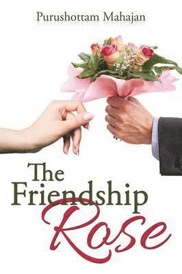 The Friendship Rose 1