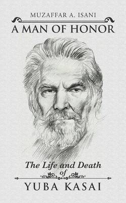 Muzaffar a Isani, Muzaffar a. Isani, MUZAFFAR A. ISANI, Muzaffar A. Isani - Man of Honor, Häftad