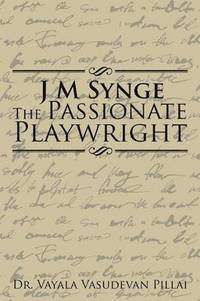 bokomslag J M Synge The Passionate Playwright