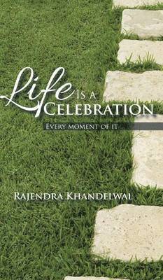 Rajendra Khandelwal - Life Is a Celebration, Inbunden