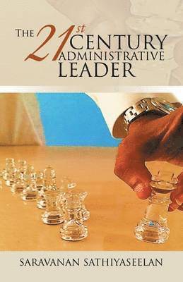 bokomslag The 21st Century Administrative Leader