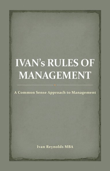 bokomslag Ivan's Rules of Management