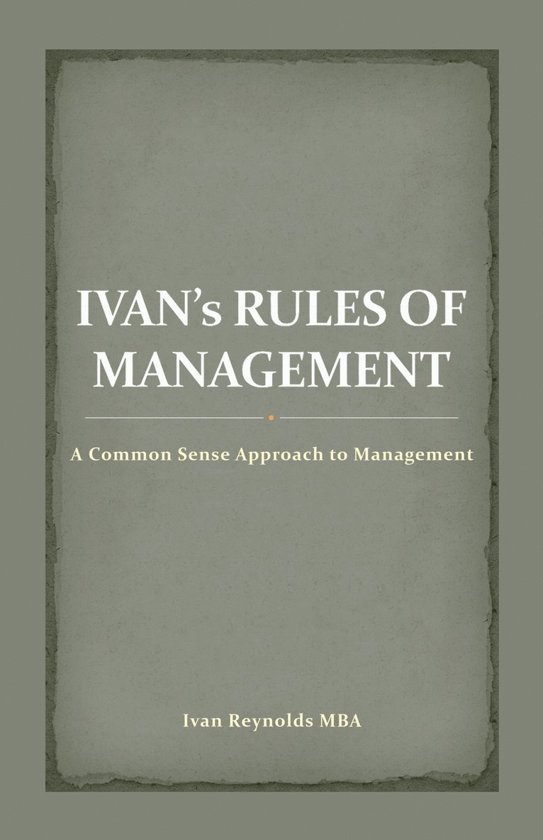 Ivan's Rules of Management 1