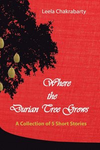 bokomslag Where the Durian Tree Grows