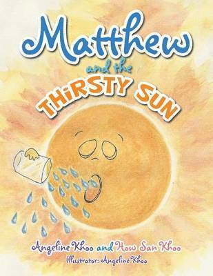 Angeline Khoo, How San Khoo - Matthew and the Thirsty Sun, Häftad