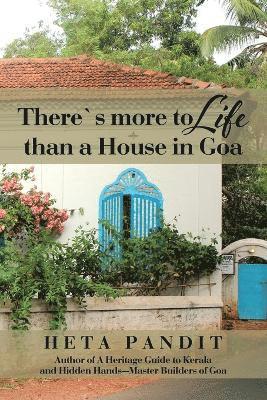 Heta Pandit - There's more to Life than a House in Goa, Häftad