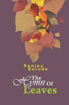 Sanjay Borude - Hymn of Leaves, Häftad