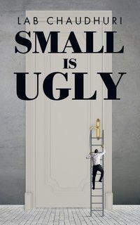 bokomslag Small Is Ugly