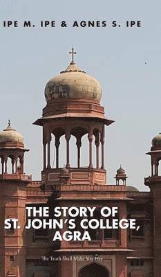 The Story of St.John's College, Agra 1