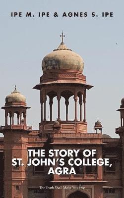 The Story of St.John's College, Agra 1