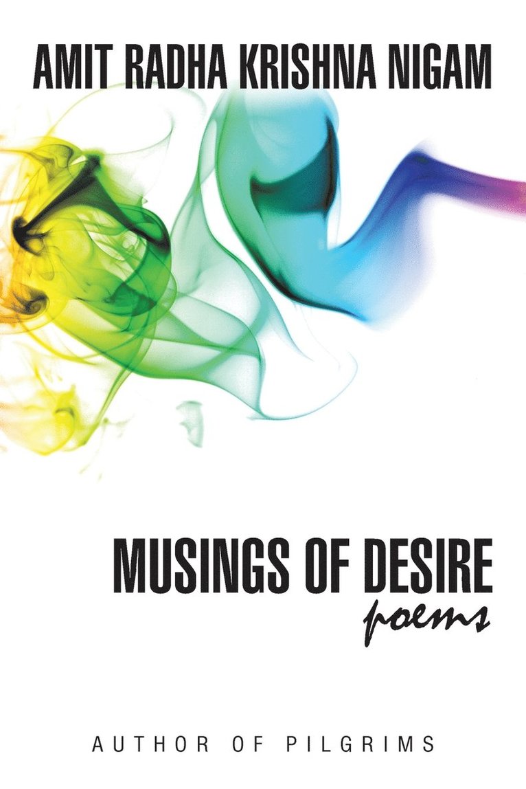 Amit Radha Krishna Nigam - Musings of Desire, Häftad. Tillgänglighet: Lägg i varukorg