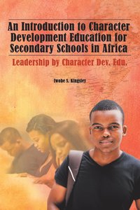 bokomslag Introduction to Character Development Education for Secondary Schools in Africa