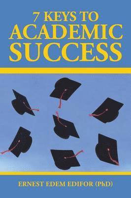 7 Keys to Academic Success 1