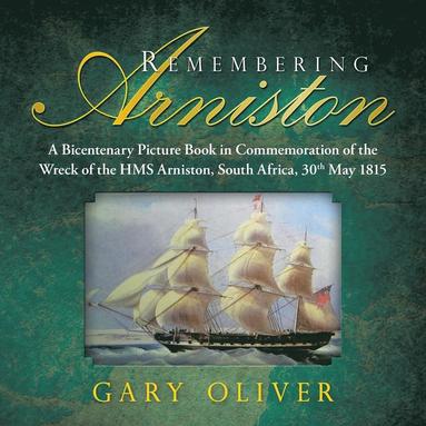Gary Oliver - Remembering Arniston, Häftad