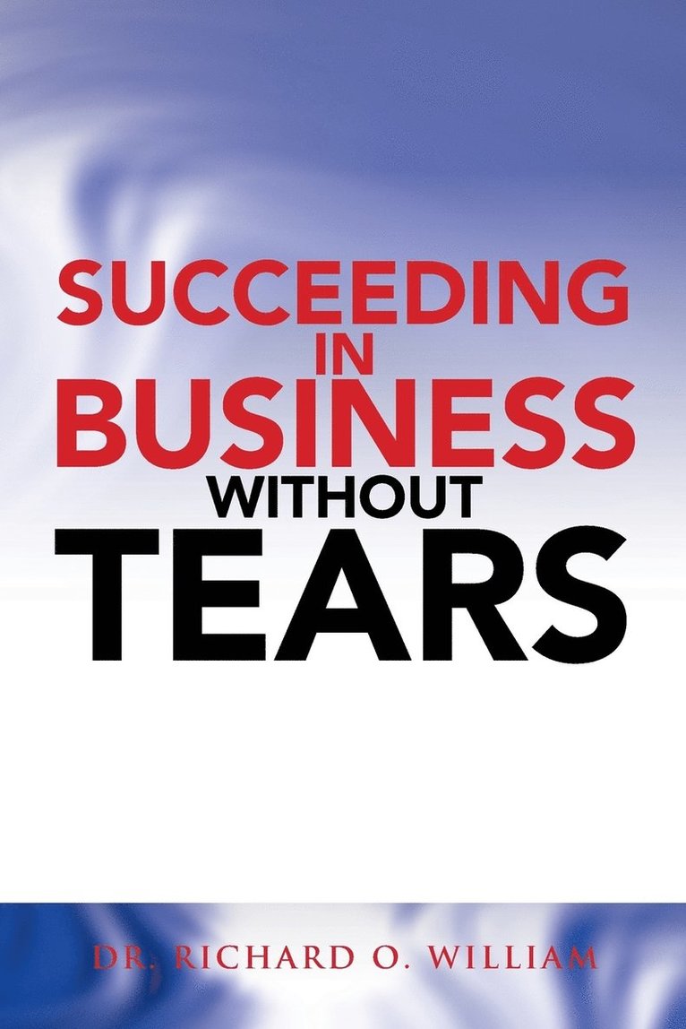 Succeeding in Business Without Tears 1