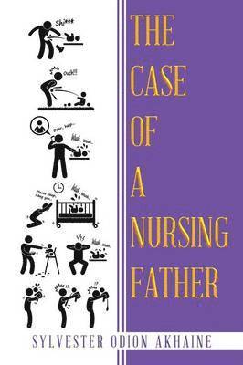 bokomslag The Case of a Nursing Father